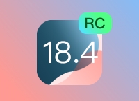 iOS 18.4RC版升级_iOS 18.4RC版一键刷机教程